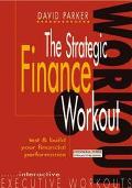 Book The Strategic Finance Workout: Test & Build your Financial Performance (FT S) free