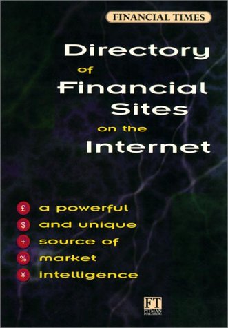 Book Directory Of Financial Sites On The Internet: Financial Tomes Management Series (financial Times) free
