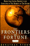Book The Frontiers of Fortune: Predicting Capital Prospects and Casualties in the Markets (FT) free