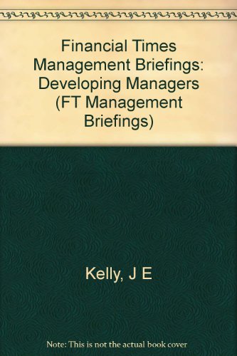 Book Financial Times Management Briefings: Developing Managers (ft Management Briefings) free
