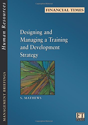Book Financial Times Management Briefings: Designing and Managing a Training and (FT Management Briefings) free