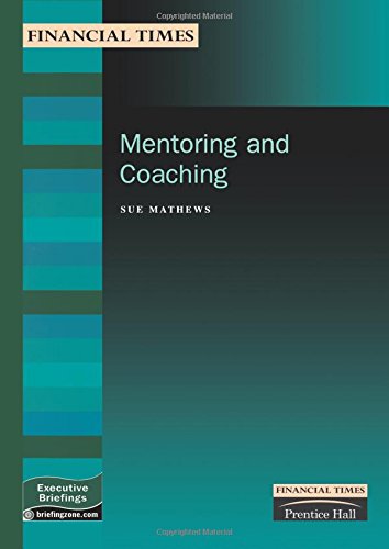 Book Financial Times Management Briefings: Mentoring and Coaching (FT Management Briefings) free