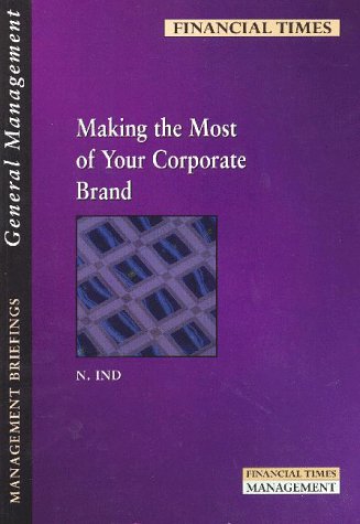 Book Making The Most Of Your Corporate Brand (management Briefings Series) free