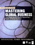 Book Mastering Global Business: your single source guide to becoming a master of global business free
