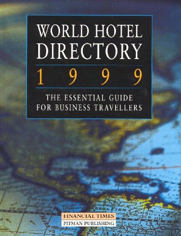 Book World Hotel Directory 1999: An Essential Guide For Business Travellers, Including Conference Room Capacities free