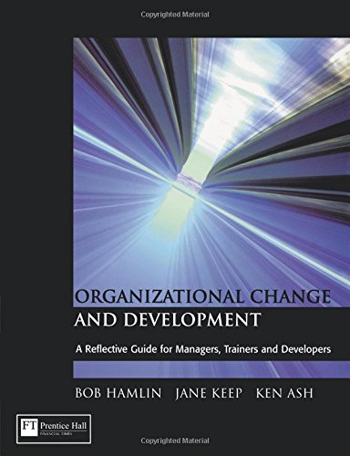 Book Organizational Change and Development: A Reflective Guide for Managers, Trainers and Developers free