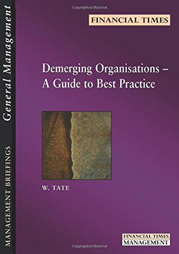 Book Demerging Organizations: A Guide to Best Practice (Financial Times Management Briefings) free