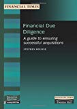 Book Financial Due Diligence: A Guide To Ensuring Successful Acquisitions (financial Times Management Briefings) free