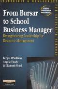 Book From Bursar to School Business Manager: Reengineering Leadership for Resource Management (School Leadership & Management) free