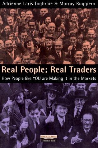 Book Real People: Real Traders How People Like You are Making it in the Markets free