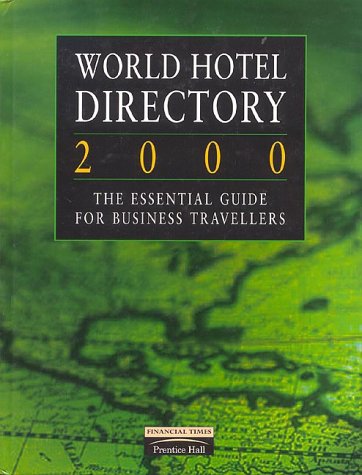 Book World Hotel Directory 2000: An Essential Guide For Business Travellers free
