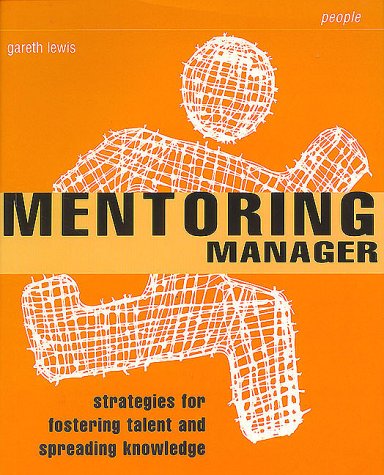 Book The Mentoring Manager: Strategies for Fostering Talent and Spreading Knowledge (Smarter Solutions) free