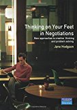 Book Thinking on Your Feet in Negotiations: New Approaches to Creative Thinking and Problem Solving (Smarter Solutions: The Performance Pack) free