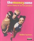 Book The Money Zone: Personal Finance For The Next Generation (ft) free