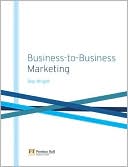 Book Business-To-Business Marketing: A Step-by-Step Guide free
