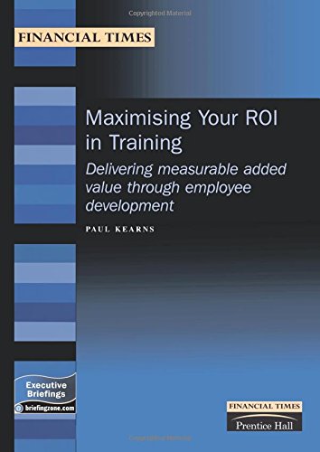 Book Maximising Your Roi From Training: Measure The Value Added By Employee Development (mbex) free