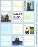 Book Smart Luck & The Seven Other Qualities Of Great Entrepreneurs free