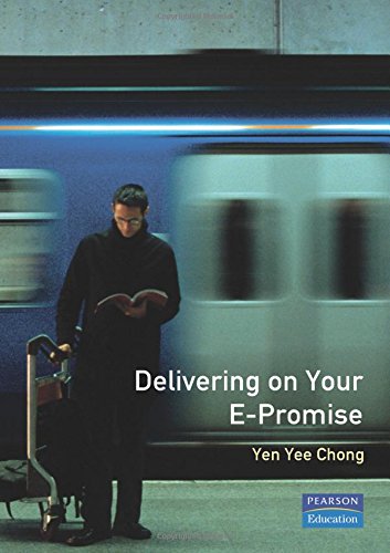 Book Delivering on Your E-Promise: Managing E-Business Projects free