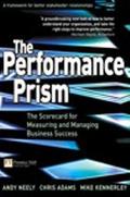 Book The Performance Prism: The Scorecard for Measuring and Managing Business Success free