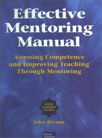 Book Effective Mentoring Manual: Assessing Competence & Improving Teaching Through Mentoring (school Management Solutions) free