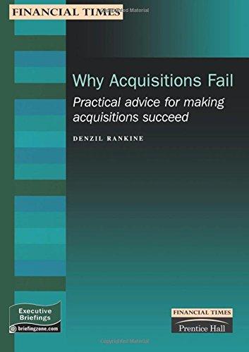 Book Why Acquisitions Fail: Practical Advice For Making Acquisitions Succeed (financial Times Management Briefings) free