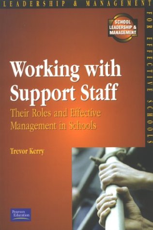 Book Working With Support Staff: Their Roles & Effective Management in Schools (School Leadership & Management) free