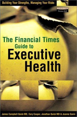 Book The Financial Times Guide to Executive Health: Building Your Strengths, Managing Your Risks free