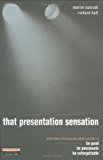 Book That Presentation Sensation: Be Good, Be Passionate, Be Memorable free