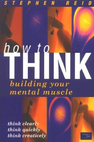 Book How to Think: Building Your Mental Muscle free
