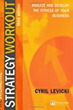 Book The Interactive Strategy Workout: Analyze and Develop the Fitness of Your Business free