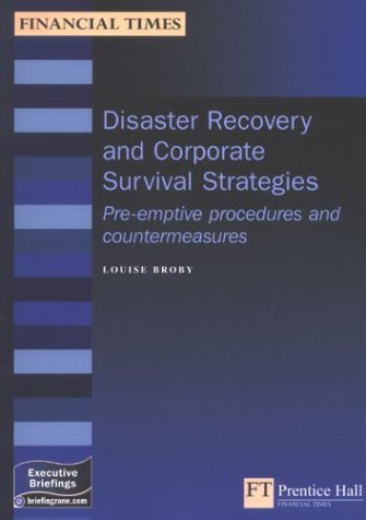 Book Disaster Recovery & Corporate Survival Strategies: Pre-emptive Procedures & Countermeasures (executive Briefings) free