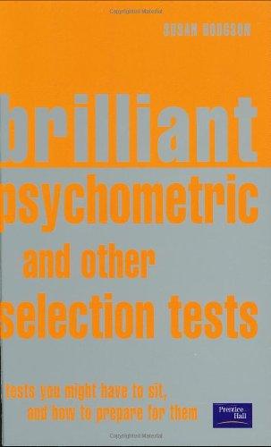 Book Brilliant Psychometric and Other Selection Tests: Tests You Might Have to Sit and How To Prepare for Them free