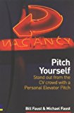 Book Pitch Yourself: Standout from the Cv Crowd With a Personal Elevator Pitch free