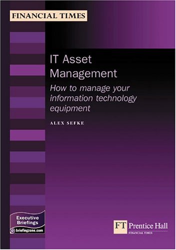Book It Asset Management: How To Manage Your Information Technology Equipment (management Briefings Executive Series) free