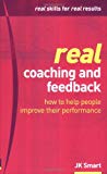 Book Real Coaching & Feedback: How to Help People Improve Their Performance free