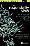 Book Responsibility Virus: How To Cure You & Your Company Of The Fear Of Failure free