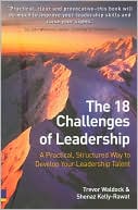 Book The 18 Challenges of Leadership: A Practical, Structured Way to Develop Your Leadership Talent free