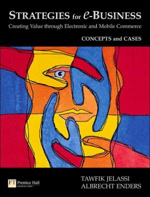Book Strategies for E-business: Creating Value through Electronic and Mobile Commerce free