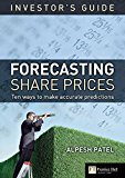 Book The Investor's Guide To Forecasting Share Prices: 10 Techniques For Accurate Predictions (financial Times Series) free