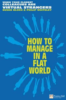 Book How to Manage in a Flat World: Get connected to your team - wherever they are (Financial Times Series) free
