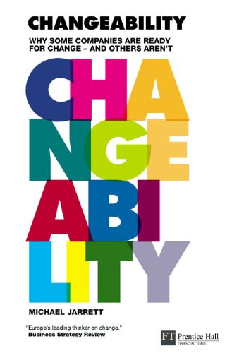 Book Changeability: Why some companies are ready for change - and others aren't (Financial Times Series) free