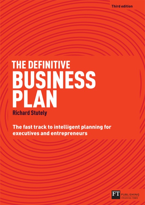 Book Definitive Business Plan, The: The Fast Track To Intelligent Planning For Executives And Entrepreneurs free