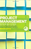 Book Project Management Step by Step: How to Plan & Manage a Highly Successful Project free