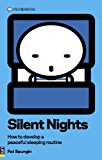 Book Silent Nights: How to Develop a Peaceful Sleeping Routine free