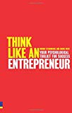Book Think Like an Entrepreneur: Your Psychological Toolkit for Success free