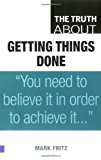 Book The Truth about Getting Things Done. Mark Fritz free