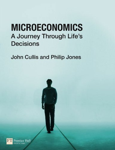 Book Microeconomics: A Journey Through Life's Decisions free