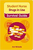 Book Student Nurse Drugs in Use Survival Guide (Nursing and Health Survival Guides) free
