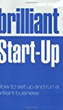 Book Brilliant Start-Up: How to Set Up and Run a Brilliant Business free
