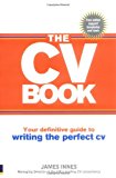 Book The CV Book: Your Definitive Guide to Writing the Perfect CV free